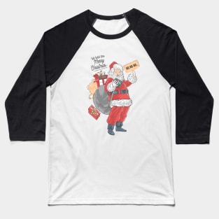 Santa Christmas - Happy Christmas and a happy new year! - Available in stickers, clothing, etc Baseball T-Shirt